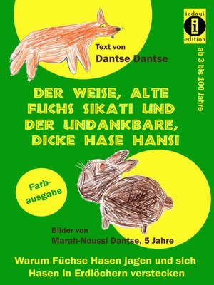 cover image of Der weise, alte Fuchs Sikati und der undankbare, dicke Hase Hansi